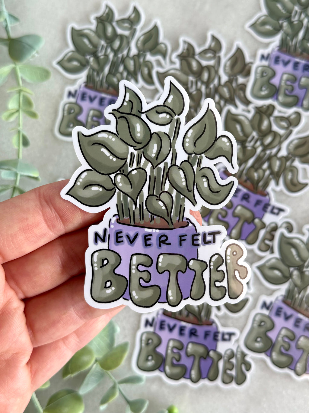 "Never Felt Better" Mental Health Sticker