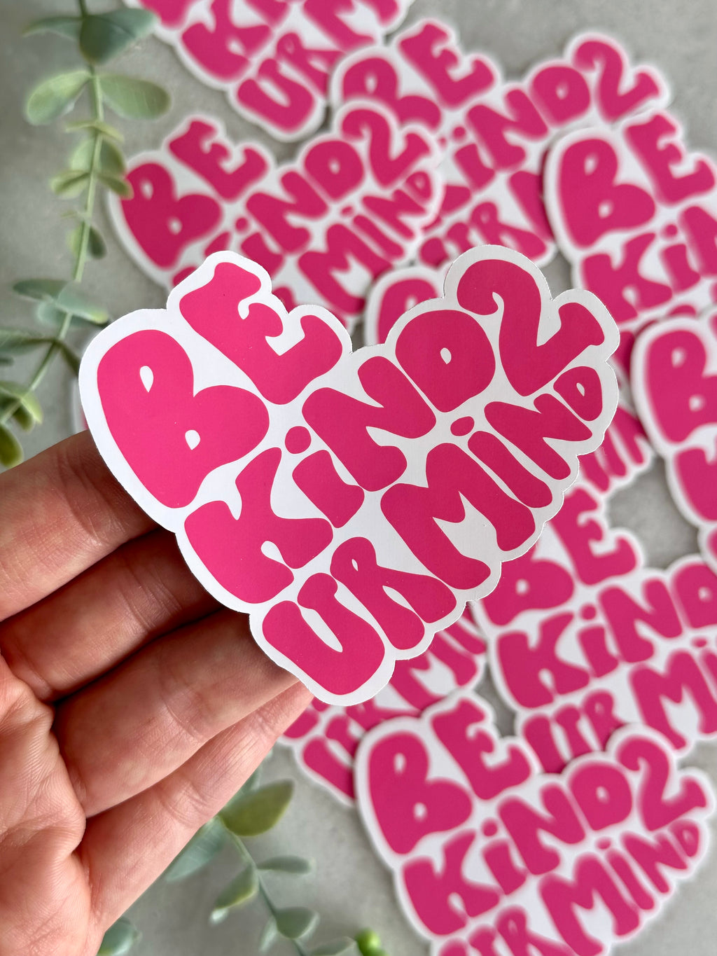 "B Kind 2 Ur Mind" Sticker