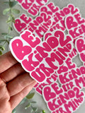 "B Kind 2 Ur Mind" Sticker